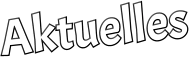 Aktuelles