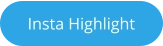 Insta Highlight