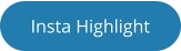 Insta Highlight