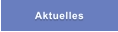 Aktuelles