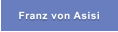 Franz von Asisi