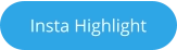 Insta Highlight
