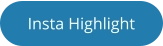 Insta Highlight