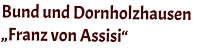 Bund und Dornholzhausen „Franz von Assisi“