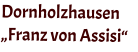 Dornholzhausen „Franz von Assisi“