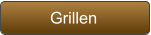 Grillen