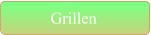 Grillen