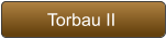Torbau II