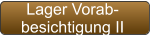 Lager Vorab- besichtigung II