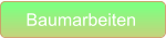 Baumarbeiten