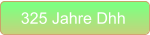 325 Jahre Dhh