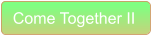 Come Together II