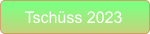 Tschüss 2023