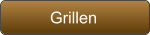 Grillen