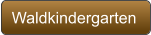 Waldkindergarten