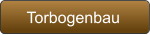 Torbogenbau