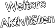 Weitere Aktivitäten