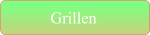 Grillen