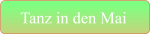 Tanz in den Mai