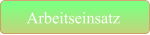 Arbeitseinsatz