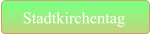 Stadtkirchentag