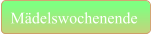Mädelswochenende