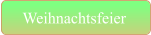 Weihnachtsfeier
