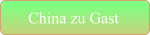 China zu Gast