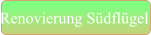 Renovierung Südflügel