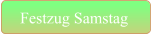 Festzug Samstag