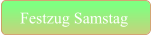 Festzug Samstag