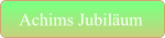Achims Jubiläum