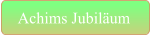 Achims Jubiläum