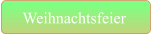 Weihnachtsfeier