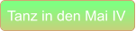 Tanz in den Mai IV