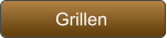Grillen