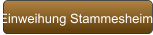 Einweihung Stammesheim