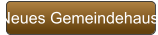 Neues Gemeindehaus