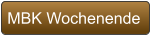 MBK Wochenende