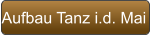 Aufbau Tanz i.d. Mai