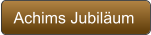 Achims Jubiläum