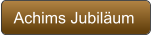 Achims Jubiläum
