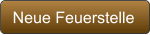 Neue Feuerstelle