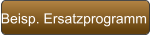 Beisp. Ersatzprogramm