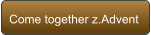 Come together z.Advent