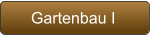 Gartenbau I