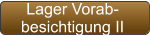 Lager Vorab- besichtigung II
