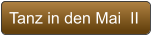 Tanz in den Mai  II