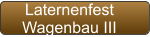 Laternenfest Wagenbau III