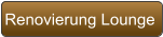 Renovierung Lounge